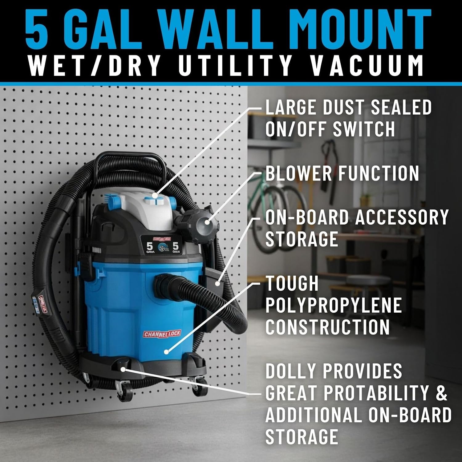 Channellock Shop Wet Dry Vacuum 5Gal 5Hp Wall Mount Vac - Remote Control, Wheels, Foam Filter - 5 Gal